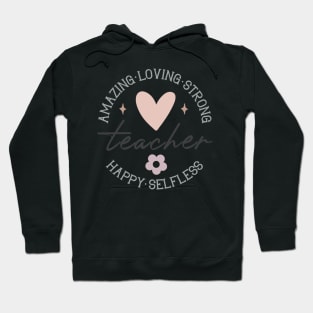 Amazing Loving Strong Teacher Happy Selfless Heart Motif Hoodie